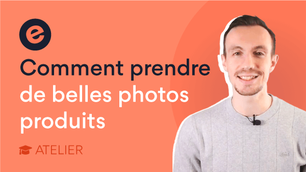 Atelier prendre de belles photos produits