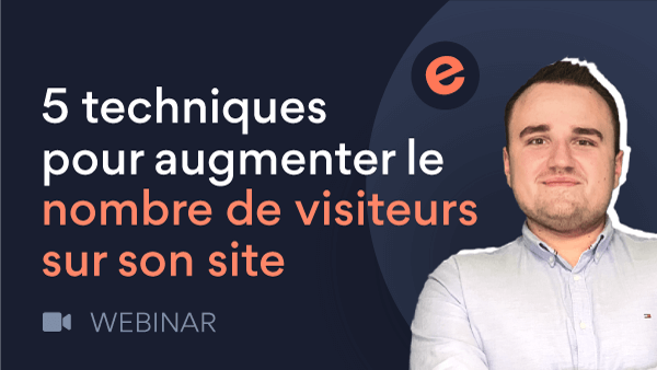 Augmenter le nombre de visiteurs sur son site