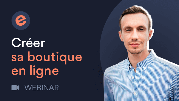 Webinar créer une boutique en ligne