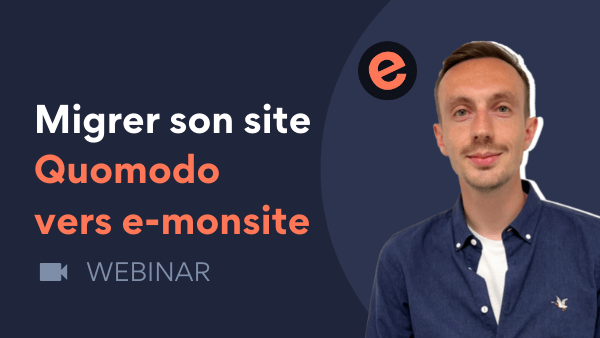 Webinar Migrer son site de Quomodo à e-monsite