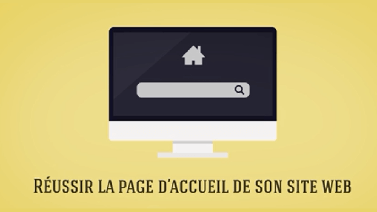 Vidéo : comment créer une page d'accueil efficace