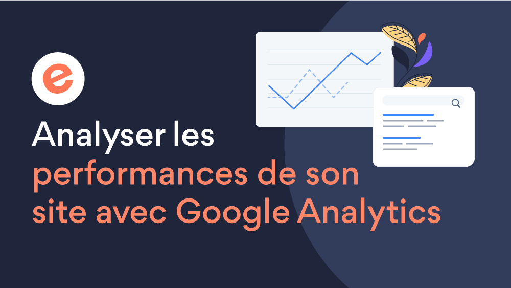 Analyser les performances de son site avec google analytics