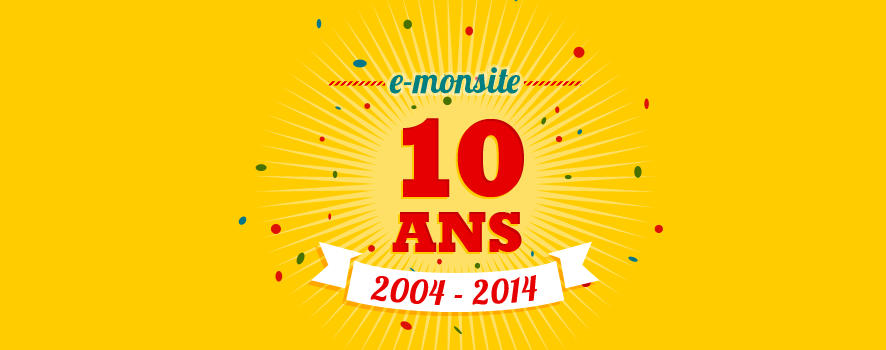 Les 10 ans d' E-monsite