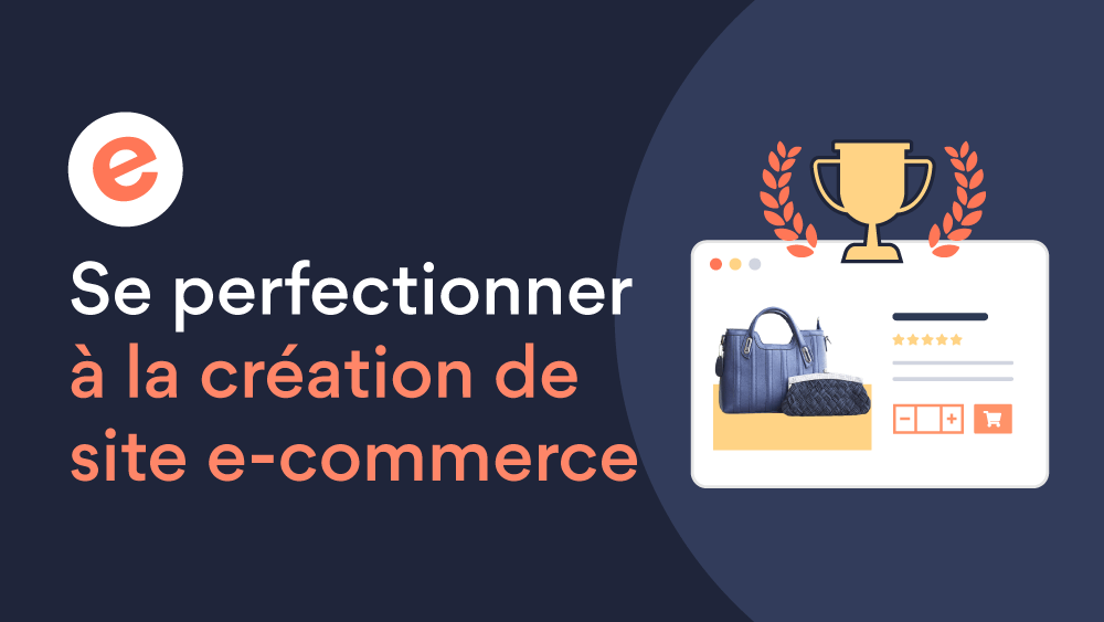 Se perfectionner en e-commerce