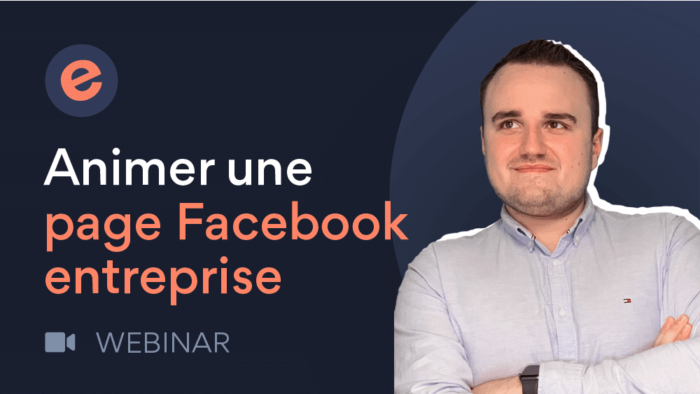 Webinar Animer une page Facebook pour son entreprise