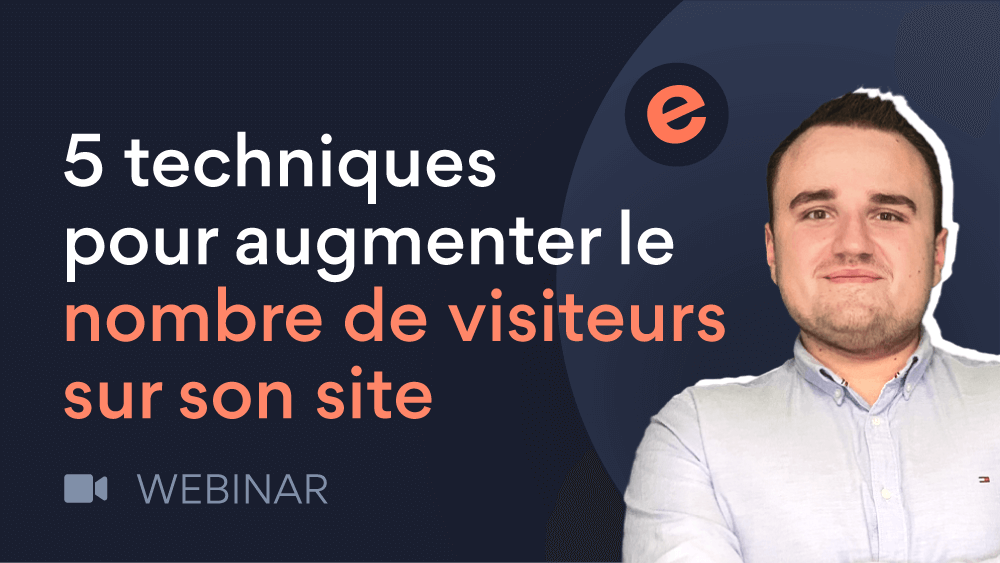 Webinar augmenter le nombre de visiteurs sur son site